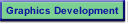 Graphics Development